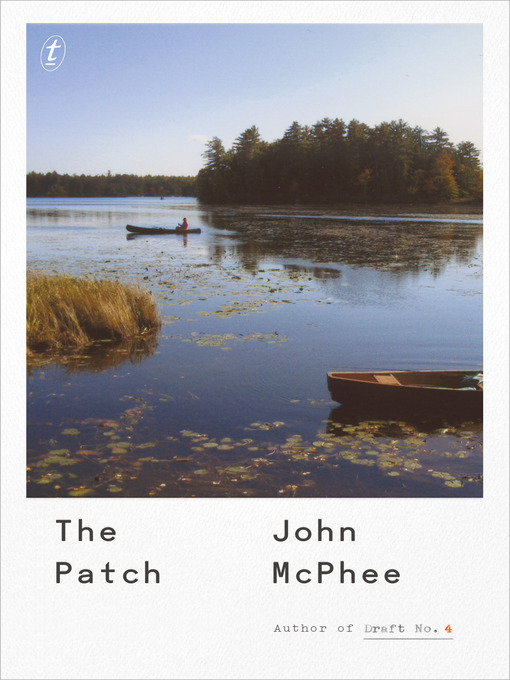 Title details for The Patch by John McPhee - Available